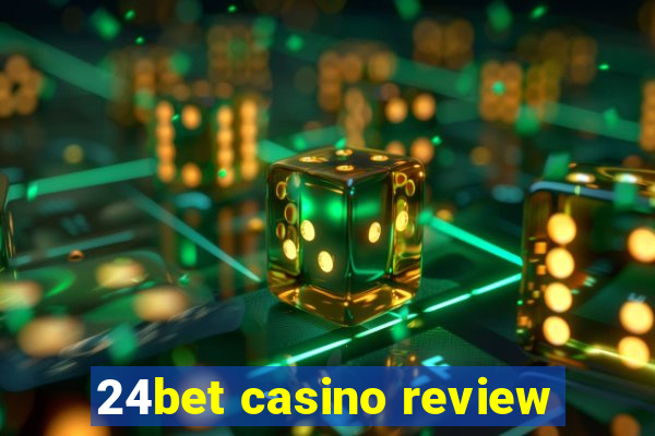 24bet casino review